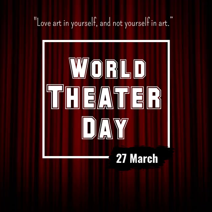 Copy of World theater day PosterMyWall