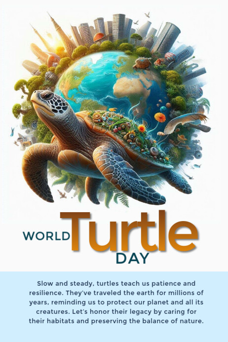 Copy of World Turtle Day | PosterMyWall