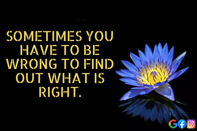 WRONG AND RIGHT QUOTE TEMPLATE | PosterMyWall