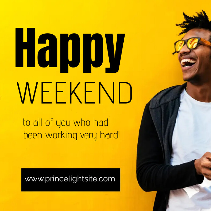 Yellow Black fashion Happy weekend design Template | PosterMyWall