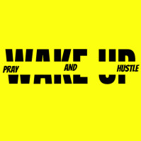 Yellow Illustrative Wake Up Pray And Hustle Instagram Post template