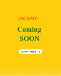 Yellow Joyful Stay Tuned Coming Soon  Instagram Portrait template