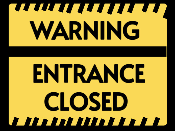 Yellow Modern & Minimal Entrance Closed Warning Yard Sign Template ...