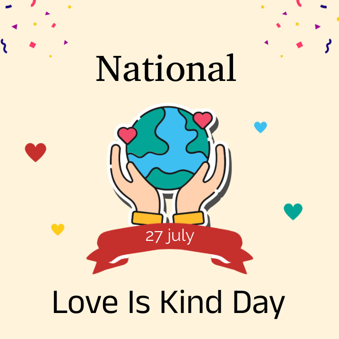 Kind July Plantilla de Yellow National Love Is Kind Day Instagram Po | PosterMyWall