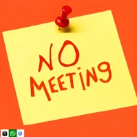 Yellow Professional No Meeting Instagram Post template