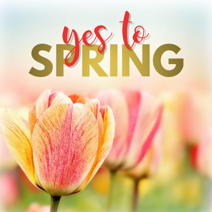 Copy of Yes To Spring Instagram Post Template | PosterMyWall