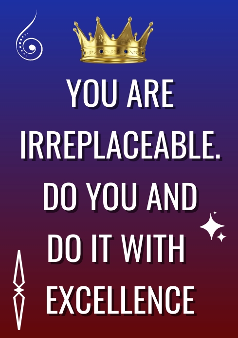 Copy of YOU ARE IRREPLACEABLE QUOTE | PosterMyWall