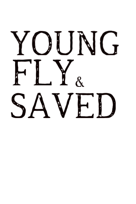 YOUNG, FLY & SAVED Poster template