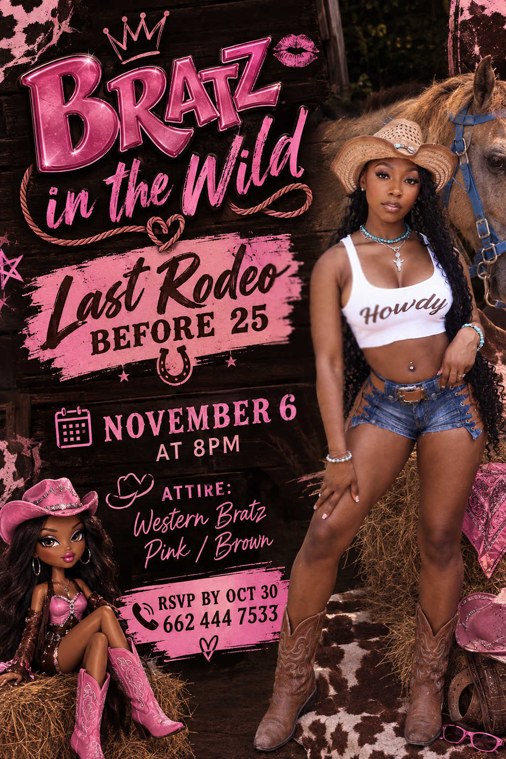 Bratz in the Wild : Last Rodeo before 25 🩷